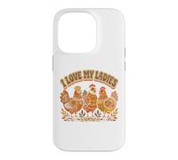 Farming I Love My Ladies Funny Chicken Lovers Coque pour iPhone 14 Pro