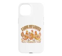 Farming I Love My Ladies Funny Chicken Lovers Coque pour iPhone 15