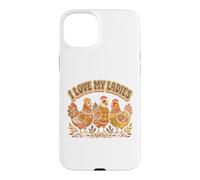 Farming I Love My Ladies Funny Chicken Lovers Coque pour iPhone 15 Plus
