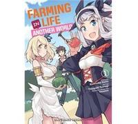 Farming Life in Another World Volume 1 by Kinosuke Naito Kinosuke Naito (Auteur)