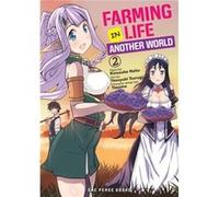 Farming Life in Another World Volume 2 by Kinosuke Naito Kinosuke Naito (Auteur)