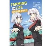 Farming Life in Another World Volume 5 by Kinosuke Naito Kinosuke Naito (Auteur)