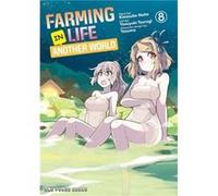 Farming Life in Another World Volume 8 by Kinosuke Naito Kinosuke Naito (Auteur)