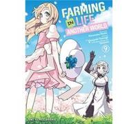 Farming Life in Another World Volume 9 by Kinosuke Naito Kinosuke Naito (Auteur)