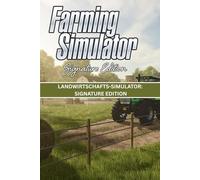FARMING SIMULATOR: SIGNATURE EDITION: OFFIZIELLER STRATEGIE-SPIELLEITFADEN