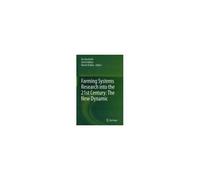 Farming Systems Research Into The 21st Century: The New Dynamic
