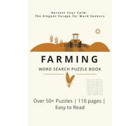 Farming Word Search Puzzle Book: Exciting with Easy to Read Print Word Finds about Agriculture, Farm Animals, Harvest, & Rural Life | 6x9 inches, 110 ... Mind & De-stress with Countryside Challenges