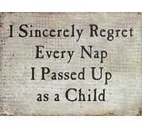 Farmisms Panneaux rustiques inspirants en bois de 10,2 x 7,6 cm pour la ferme à la campagne - I Sincerely Regret Every Nap I Passed Up As A Child