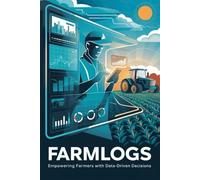 FarmLogs: Empowering Farmers with Data-Driven Decisions