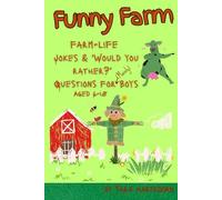 Farmyard Fun: A funny animal joke book for boys aged 6-10: 101 Hilarious animal farmyard jokes and 'Would you Rather?' Questions for Kids Age 6-10 | Perfect for Bedtime Fun