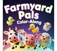 Farmyard Pals Color-Along: Bold farm animals made for toddler hands-ages 2-4