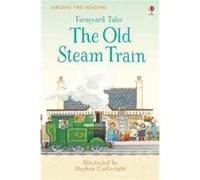 Farmyard Tales The Old Steam Train by Heather AmeryHeather Amery Heather Amery, Stephen Cartwright (Auteur)