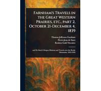 Farnham's Travels in the Great Western Prairies, Etc., Part 2, October 21-December 4, 1839