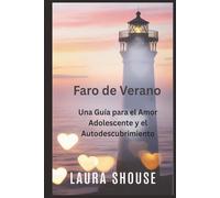 Faro de Verano: Una Guía para el Amor Adolescente y el Autodescubrimiento