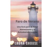Faro de Verano: Una Guía para el Amor Adolescente y el Autodescubrimiento