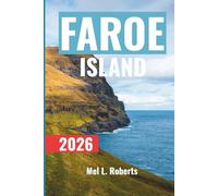 FAROE ISLAND TRAVEL GUIDE 2026: Hidden Gems, Practical Plans, Off-the-Beaten-Path Villages, Puffin Spots, and Step-by-Step Self-Drive Routes.