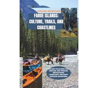 Faroe Islands : Culture, Trails, and Coastlines: Explore the islands' rich heritage, hike through breathtaking landscapes, and enjoy outdoor adventures