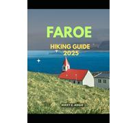 FAROE ISLANDS HIKING GUIDE 2025