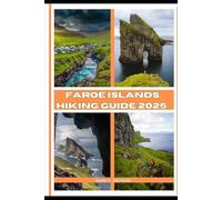 FAROE ISLANDS HIKING GUIDE 2025