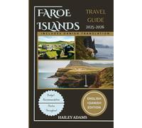 FAROE ISLANDS TRAVEL GUIDE 2025-2026: Hidden Gems, Breathtaking Hikes, and Local Secrets