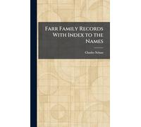 Farr Family Records With Index to the Names