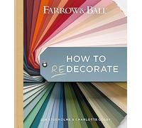 Farrow and Ball How to Redecorate: Transform your home with paint & paper