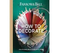 Farrow & ball how to decorate Joa Studholme (Auteur)