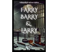 Farry, Barry und Larry: Drei Brüder. Ein Krieg gegen die Unterwelt.: Gefängnisflucht und neue Gefahren