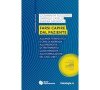 Farsi capire dal paziente. Alleanza terapeutica e crisi di aderenza alla proposta di trattamento: guida avanzata alla formulazione del caso LIBET