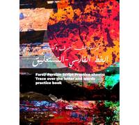 Farsi/ Persian Script Practice sheets: Trace over the letter and words practice book: Learn Persian/ Farsi Arabic Calligraphy Script: 50 Pages of Tracing Exercises for Perfecting Your Penmanship