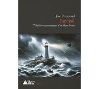 Farsipal: Tribulations germaniques d'un phare breton