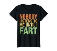Fart Blagues Personne ne m'écoute Avant Que Je ne pète Funny Dad T-Shirt Graphique avec Valeur