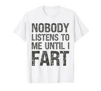 Fart Blagues Personne ne m'écoute Avant Que Je ne pète Funny Dad T-Shirt Graphique avec Valeur
