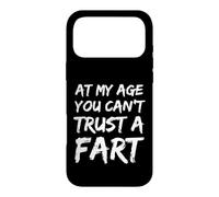 Fart Humour À Mon âge, on ne Peut Pas se Fier à Un Pet Funny Fart Coque pour iPhone 17 Pro Max