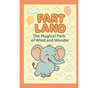 Fart Land: The Magical Park of Wind and Wonder