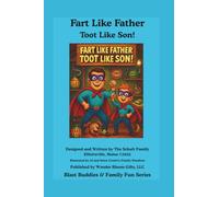 Fart Like Father, Toot Like Son!