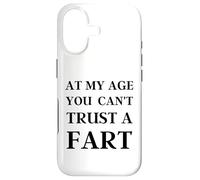 Fart Present - À Mon âge, on ne Peut Pas se Fier à Un Pet - Funny Fart Coque pour iPhone 17