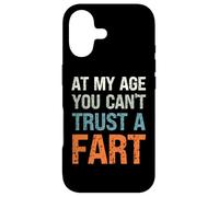 Fart Present - À Mon âge, on ne Peut Pas se Fier à Un Pet - Funny Fart Coque pour iPhone 17