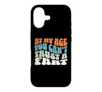 Fart Present - À Mon âge, on ne Peut Pas se Fier à Un Pet - Funny Fart Coque pour iPhone 17