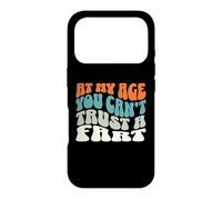 Fart Present - À Mon âge, on ne Peut Pas se Fier à Un Pet - Funny Fart Coque pour iPhone 17 Pro
