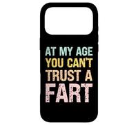 Fart Present - À Mon âge, on ne Peut Pas se Fier à Un Pet - Funny Fart Coque pour iPhone 17 Pro Max