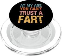 Fart Present - À Mon âge, on ne Peut Pas se Fier à Un Pet - Funny Fart PopSockets PopGrip pour MagSafe