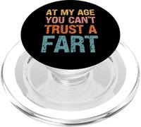 Fart Present - À Mon âge, on ne Peut Pas se Fier à Un Pet - Funny Fart PopSockets PopGrip pour MagSafe