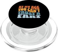 Fart Present - À Mon âge, on ne Peut Pas se Fier à Un Pet - Funny Fart PopSockets PopGrip pour MagSafe