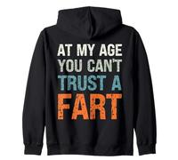 Fart Present - À Mon âge, on ne Peut Pas se Fier à Un Pet - Funny Fart Sweat à Capuche