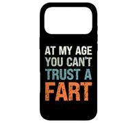 Fart Present À Mon âge, Vous ne Pouvez Pas Faire Confiance à Un Pet Funny Fart Coque pour iPhone 17 Pro Max
