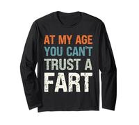 Fart Present at My Age You Can't Trust a Fart Funny Fart Manche Longue