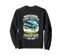Fart Professional Crop Duster Farter, Vous ne me verrez Peut-être Pas Sweatshirt