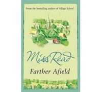 Miss Read – Farther Afield
