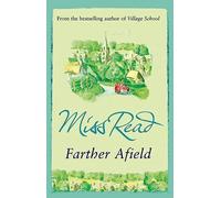 Farther Afield: The sixth novel in the Fairacre series
